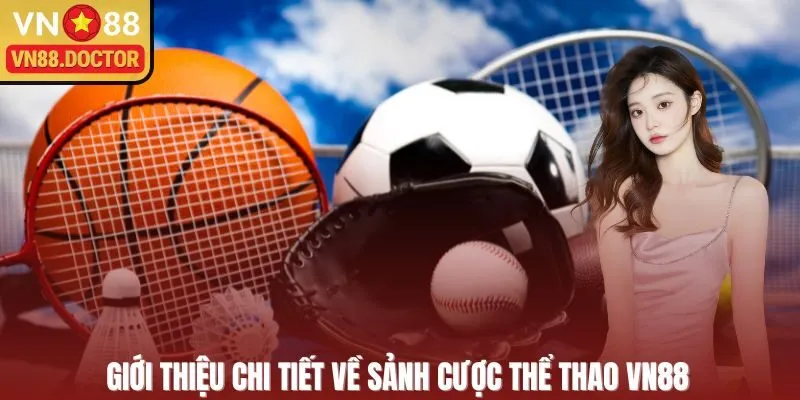 Giới thiệu chi tiết về sảnh cược thể thao VN88