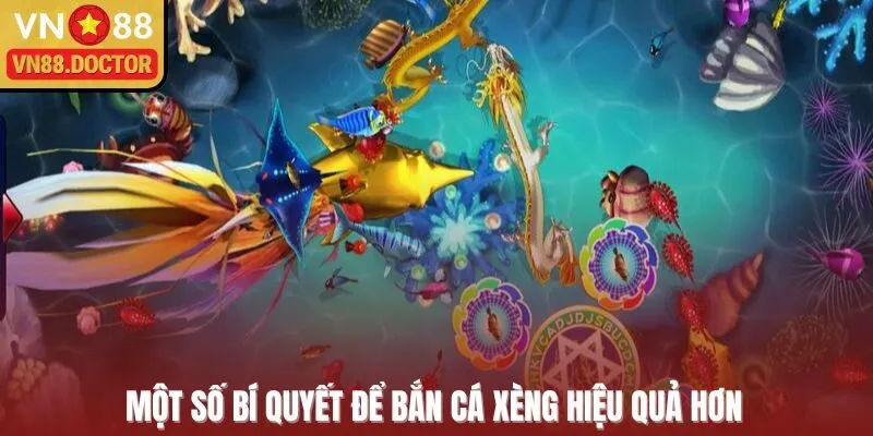 Một số bí quyết để bắn cá xèng hiệu quả hơn  